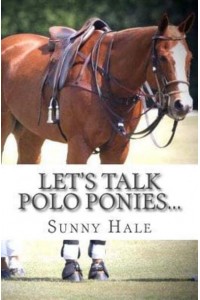 Let's Talk Polo Ponies... The Facts About Polo Ponies Every Polo Player Should Know