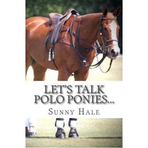 Let's Talk Polo Ponies... The Facts About Polo Ponies Every Polo Player Should Know