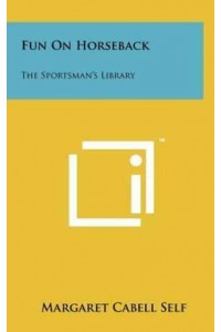 Fun On Horseback The Sportsman's Library
