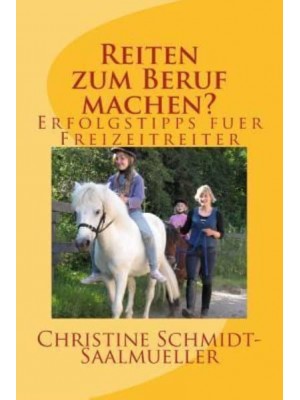 Reiten Zum Beruf Machen? Erfolgstipps Fuer Freizeitreiter