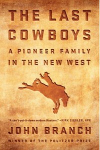 The Last Cowboys A Pioneer Family in the New West