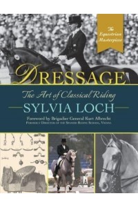 Dressage: The Art of Classical Riding