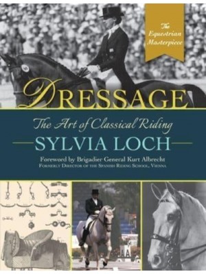 Dressage: The Art of Classical Riding