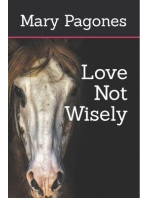 Love Not Wisely