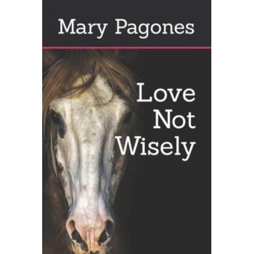 Love Not Wisely