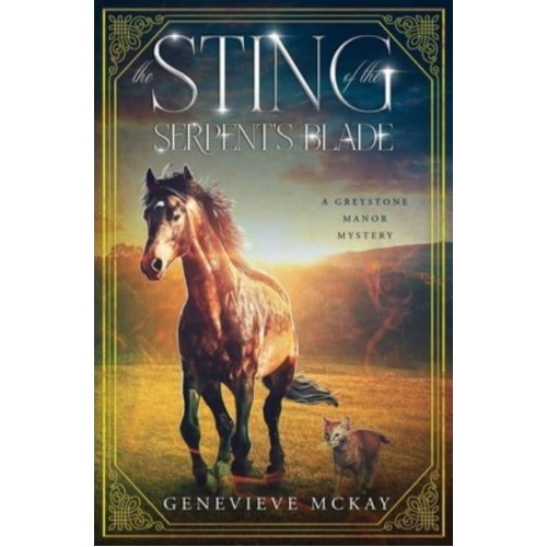 The Sting of The Serpent's Blade: A Greystone Manor Mystery - Greystone Manor