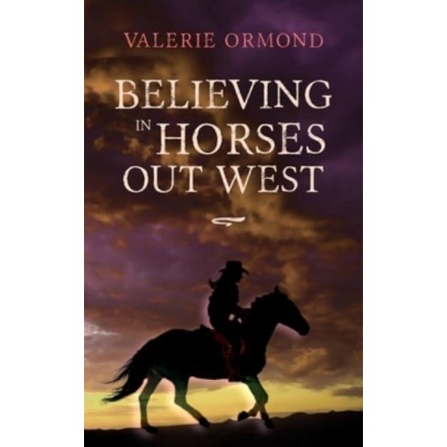 Believing In Horses Out West