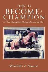 How to Become a Champion: A True Tale of How Christy Reaches the Top