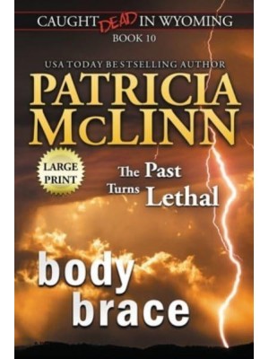 Body Brace: Large Print (Caught Dead In Wyoming, Book 10)