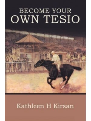 Become Your Own Tesio