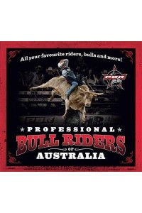 Professional Bull Riders of Australia All Your Favourite Riders, Bulls and More!