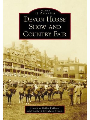 Devon Horse Show and Country Fair - Images of America