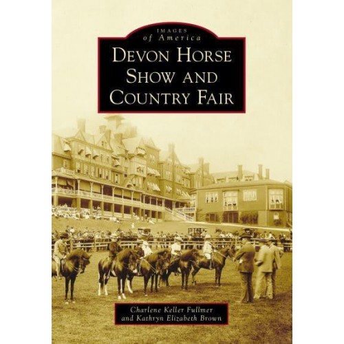 Devon Horse Show and Country Fair - Images of America