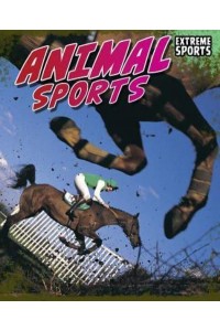 Animal Sports - Extreme Sports (Raintree Paperback)