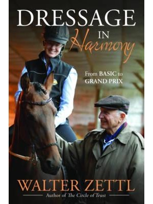 Dressage in Harmony 25 Principles to Live by When Caring for and Working With Horses