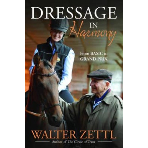 Dressage in Harmony 25 Principles to Live by When Caring for and Working With Horses