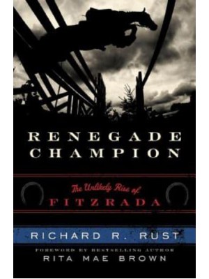 Renegade Champion The Unlikely Rise of Fitzrada