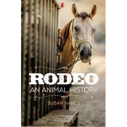 Rodeo An Animal History