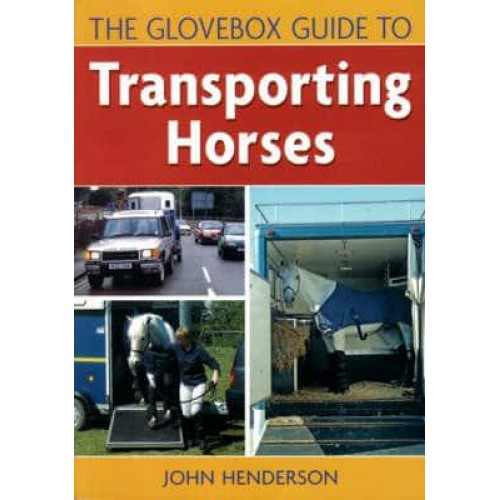 The Glovebox Guide to Transporting Horses