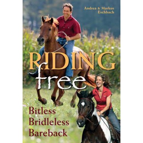 Riding Free Bitless, Bridleless, Bareback