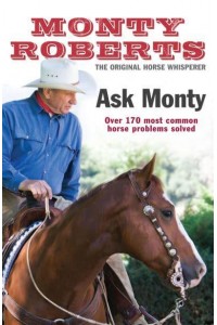 Ask Monty The 170 Most Common Horse Problems Solved