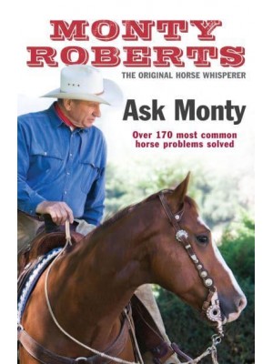 Ask Monty The 170 Most Common Horse Problems Solved