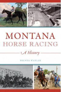 Montana Horse Racing A History - Sports