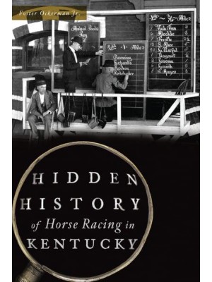 Hidden History of Horse Racing in Kentucky - Hidden History