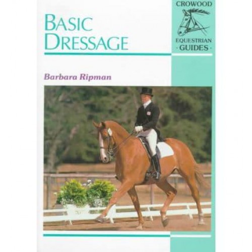 Basic Dressage - Crowood Equestrian Guides