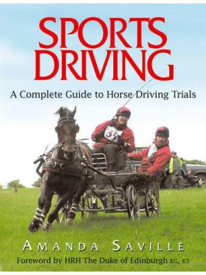 Sports Driving A Complete Guide to Horse Driving Trials