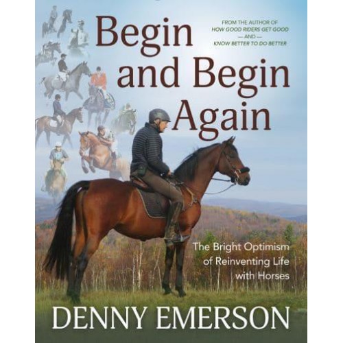 Begin and Begin Again The Bright Optimism of Reinventing Life With Horses