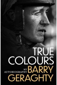 True Colours My Autobiography