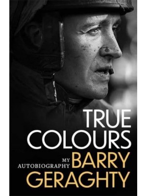 True Colours My Autobiography