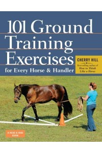 101 Ground Training Exercises for Every Horse & Handler - Read & Ride Guide