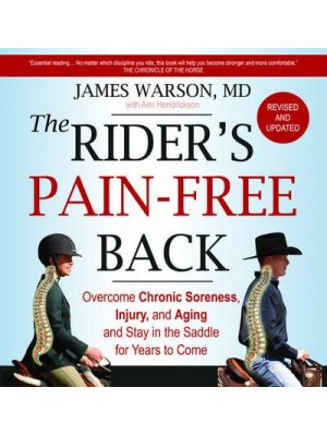 The Rider's Pain-Free Back Overcome Chronic Soreness, Injury, and Aging and Stay in the Saddle for Years to Come