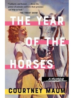 The Year of the Horses A Memoir