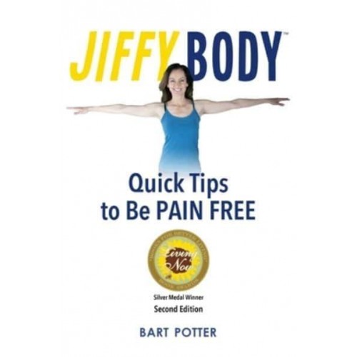 Jiffy Body: The 10-Minute System to Avoid Joint and Muscle Pain