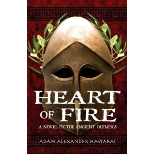 Heart of Fire: A Novel of the Ancient Olympics