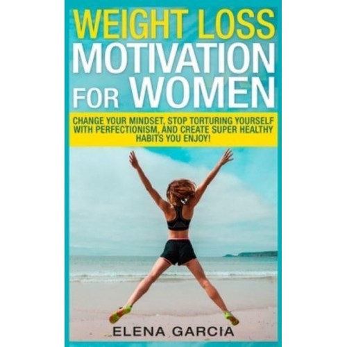 Weight Loss Motivation for Women - Paleo, Clean Eating