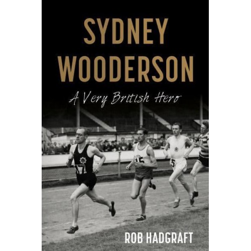 Sydney Wooderson: A Very British Hero