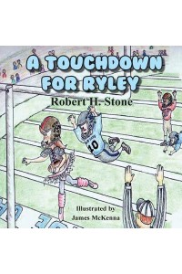 A Touchdown for Riley - Ryley