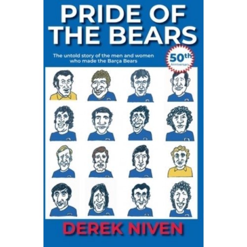 Pride of the Bears: The untold story of the men and women who made the Barça Bears
