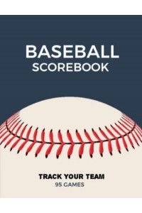 Baseball Scorebook: Record Game Sheet, Games Score Book Sheets, Scoring Notebook, Journal