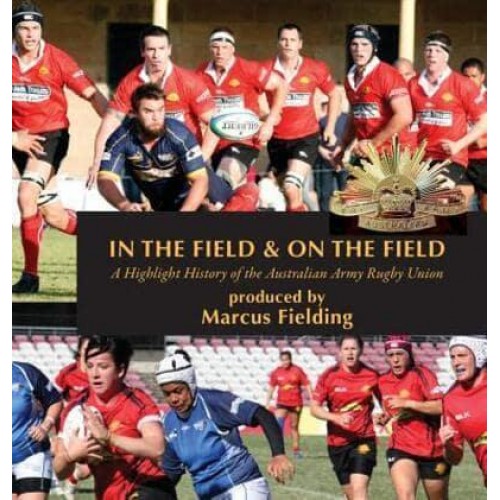 In the Field and On the Field: A Highlight History of the Australian Army Rugby Union