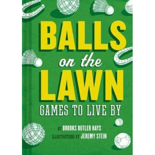 Balls on the Lawn Games to Live By