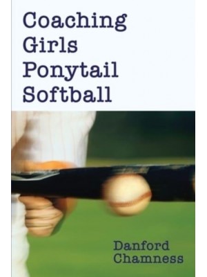 Coaching Girls Ponytail Softball