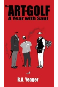 The Art of Golf: A Year With Saul