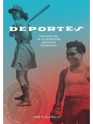 Deportes The Making of a Sporting Mexican Diaspora - Latinidad