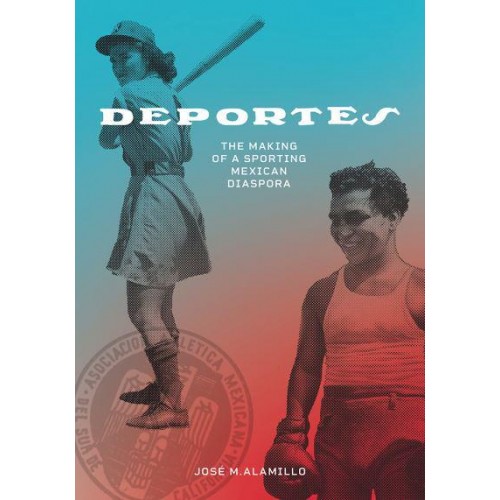 Deportes The Making of a Sporting Mexican Diaspora - Latinidad