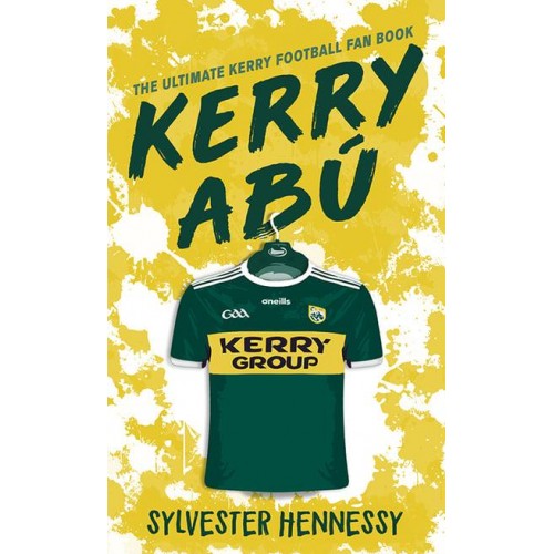 Kerry Abú The Ultimate Kerry Football Fan Book